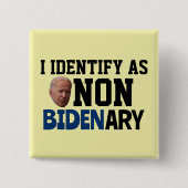 ICH DENTIFIZIERE ALS NICHT-BIDENÄRER FUNNY BIDEN-B BUTTON (Vorderseite)