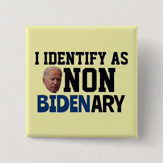 ICH DENTIFIZIERE ALS NICHT-BIDENÄRER FUNNY BIDEN-B BUTTON (Vorderseite)