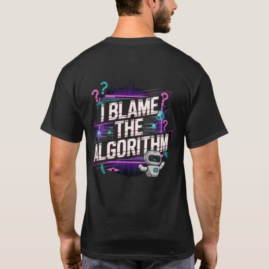 🤖 ich die Schuld an den Algorithmus Digital Conte T-Shirt (Rückseite)