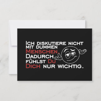 Ich diskutiere nicht mit dummen Menschen