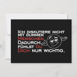 Ich diskutiere nicht mit dummen Menschen