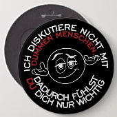 Ich diskutiere nicht mit dummen Menschen Button (Vorne & Hinten)