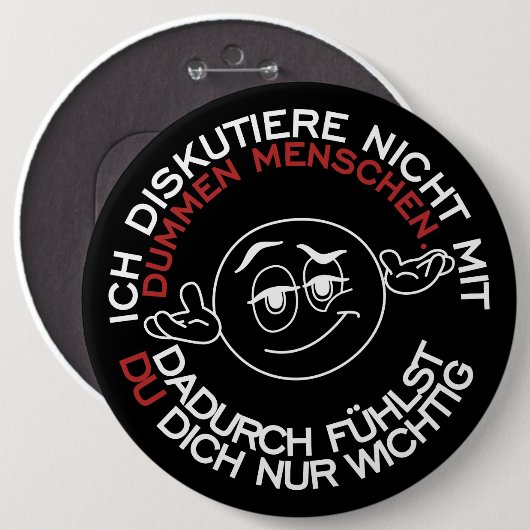Ich diskutiere nicht mit dummen Menschen Button (Vorne & Hinten)
