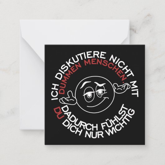 Ich diskutiere nicht mit dummen Menschen Mitteilungskarte (Vorderseite)