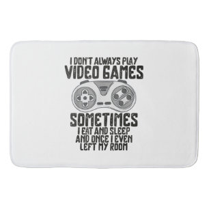 Ich Donner Alwasy Play Video Games Gaming Spaß Fun Badematte