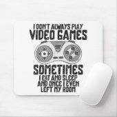 Ich Donner Alwasy Play Video Games Gaming Spaß Fun Mousepad (Mit Mouse)