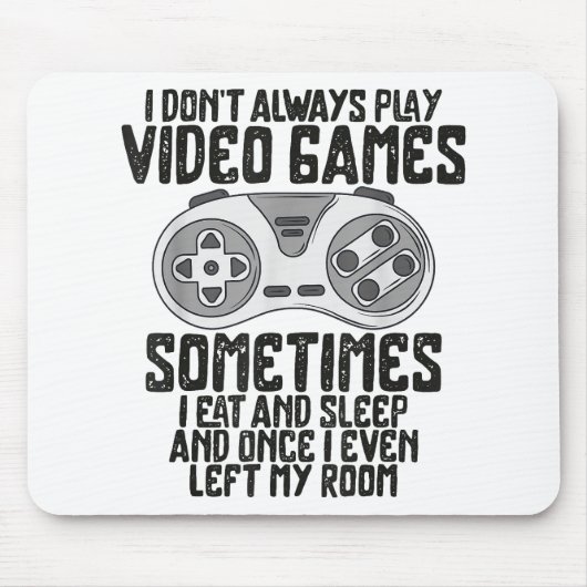 Ich Donner Alwasy Play Video Games Gaming Spaß Fun Mousepad (Vorne)