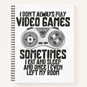 Ich Donner Alwasy Play Video Games Gaming Spaß Fun Notizblock