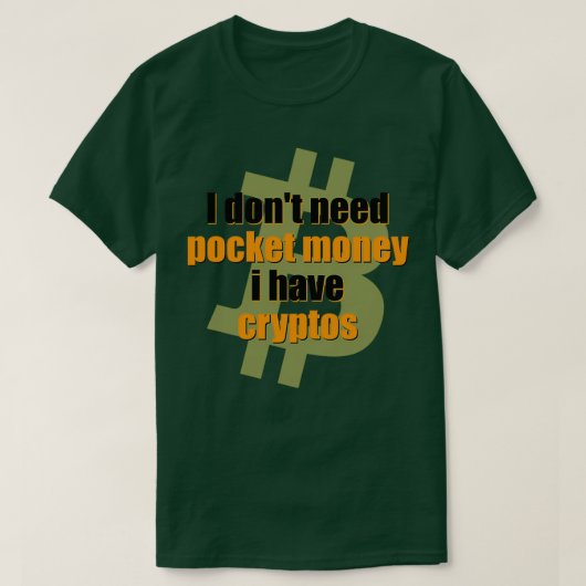 Ich donx27t benötige pockeygeld ich habe Kryptogra T-Shirt (Design vorne)