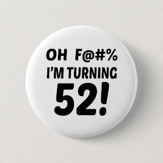 Ich drehe 52! button