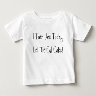 Ich drehe ein heute, gelassen mir esse Kuchen! Baby T-shirt