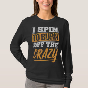Ich drehe mich, um den Wahnsinn abzubauen - Fitnes T-Shirt