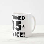 Ich drehte zweimal 70. Geburtstag 35 Kaffeetasse (VorderseiteRechts)