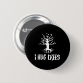 Ich drücke Bäume, die umweltrelevanten Geschenk ma Button (Vorne & Hinten)