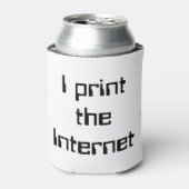 Ich drucke das Internet Dosenkühler (Kanne Vorderseite)