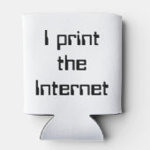 Ich drucke das Internet Dosenkühler (Rückseite)