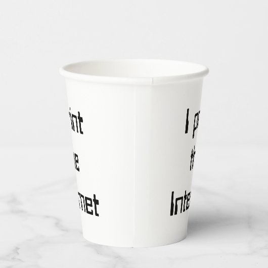 Ich drucke das Internet Pappbecher (Rechts)