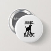 Ich drücke mein Labradoodle, damit ich nicht Mensc Button (Vorne & Hinten)