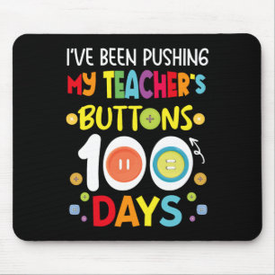 Ich drückte meine Lehrer 100 Tage lang die Kids-Te Mousepad