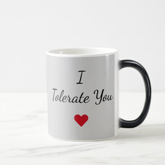 Ich dulde dich Tasse – Lustiges Valentinstag-Gesch (Rechts)