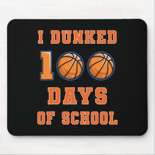 Ich Dunked 100 Tage der Schule Basketball 100. Tag Mousepad