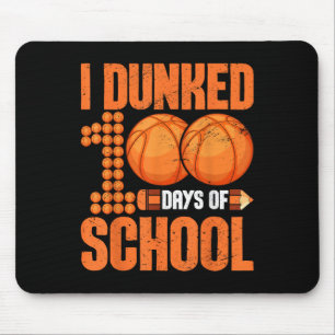 Ich Dunked 100 Tage der Schule Basketball 100 Tage Mousepad