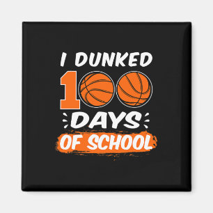 Ich Dunked 100 Tage der Schule Basketball Magnet