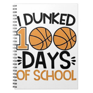 Ich Dunked 100 Tage der Schule Basketball Spieler Notizblock