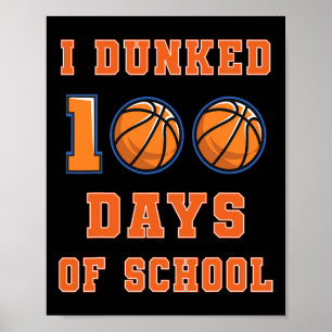 Ich Dunked 100 Tage der Schule Bysketbyll 100. Tag Poster