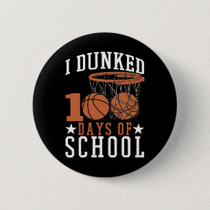 Ich Dunked 100 Tage der Schule Kindergarten Bysket Button