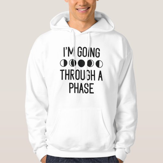 Ich durchlaufe eine Phase Hoodie (Vorderseite)