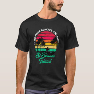 Ich durchsuche Strände und surfe auf der Insel St T-Shirt