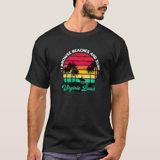 Ich durchsuche Strände und surfe Virginia Beach Su T-Shirt (Vorderseite)