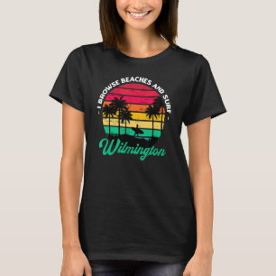 Ich durchsuche Strände und surfe Wilmington im Nor T-Shirt