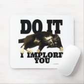 Ich empfehle Ihnen Motivierend Cat Foto Sprichwort Mousepad (Mit Mouse)