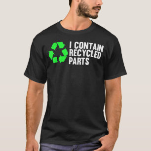 Ich enthalte Gerecycelt Teile Organspende Bewussts T-Shirt