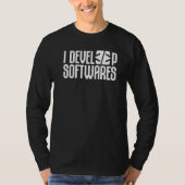 Ich entwickle Software Developer Engineer Programm T-Shirt (Vorderseite)