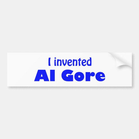 Ich erfand Al Gore Autoaufkleber (Vorne)