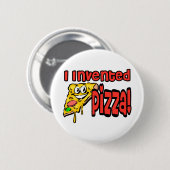 Ich erfand Pizza Button (Vorne & Hinten)
