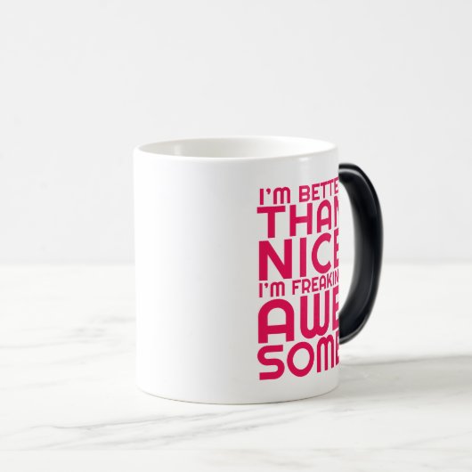Ich erfrische Phantastischen Funny Mug Verwandlungstasse (VorderseiteRechts)