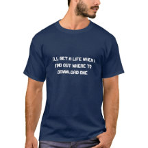 Ich erhalte ein Leben, als ich T - Shirt