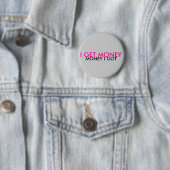 ICH ERHALTE GELD, GELD, DAS ICH GOT BUTTON (Beispiel)