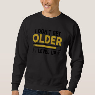 Ich erhalte kein "Älteres"-Video-Game-Spiel Sweatshirt