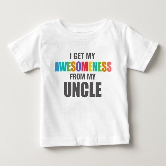 Ich erhalte mein Awesomeness von meinem Onkel Baby T-shirt (Vorderseite)