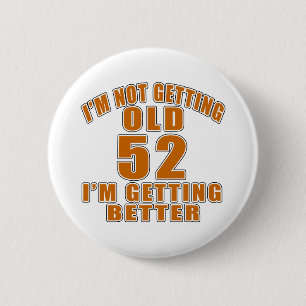 ICH ERHALTE NICHT ALTE 52, DIE ICH MICH VERBESSERE BUTTON