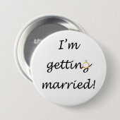 "Ich erhalte verheiratet!" Großes Abzeichen Button (Vorne & Hinten)