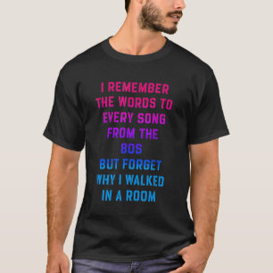 Ich erinnere mich an die Worte, die jeder Song vom T-Shirt