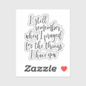 Ich erinnere mich noch, als ich für die Dinge bete Aufkleber (Blatt)