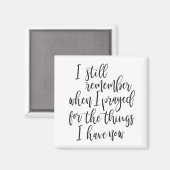 Ich erinnere mich noch, als ich für die Dinge bete Magnet (Vorderseite/Rückseite)