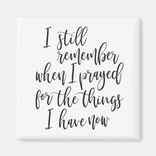 Ich erinnere mich noch, als ich für die Dinge bete Magnet (Vorne)